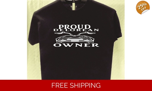 Delorean Proud Owner T shirt Great Gift for a Friend